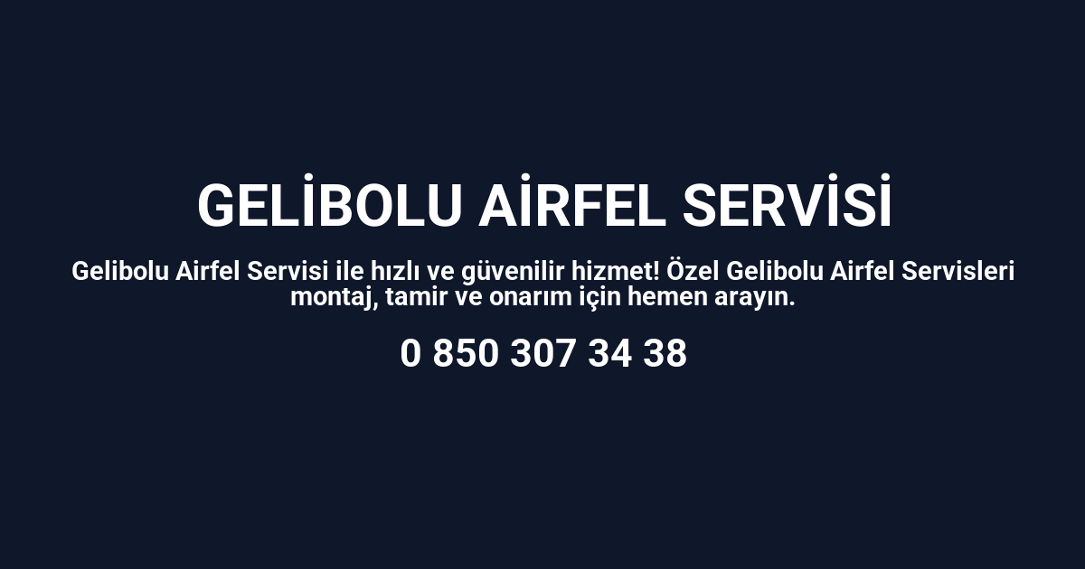 Gelibolu Airfel Servisi